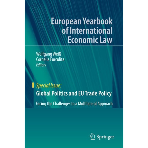 Global Politics and EU Trade Policy: Facing the Challenges to a Multilateral Approach, (Paperback)