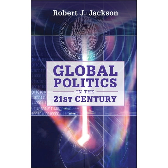 Global Politics in the 21st Century, (Paperback)