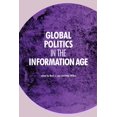 thumbnail image 1 of Global Politics in the Information Age, (Paperback), 1 of 1
