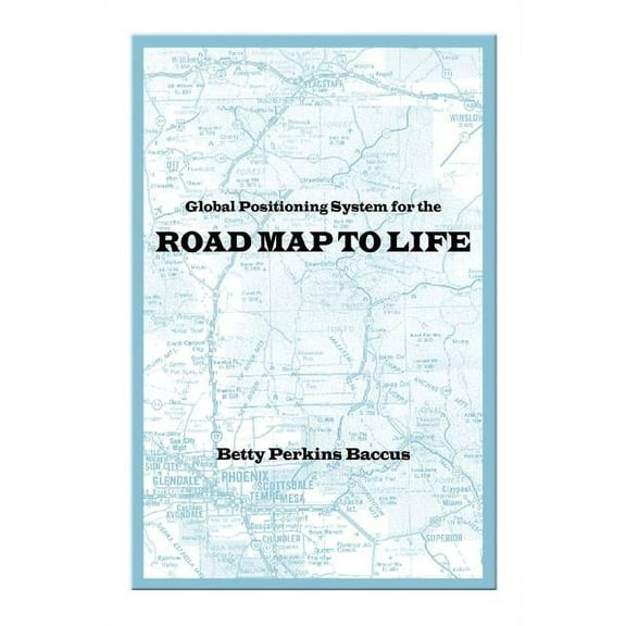 Global Positioning System for the Road Map to Life, (Paperback)
