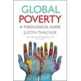 thumbnail image 1 of Global Poverty: A Theological Guide, (Paperback), 1 of 1