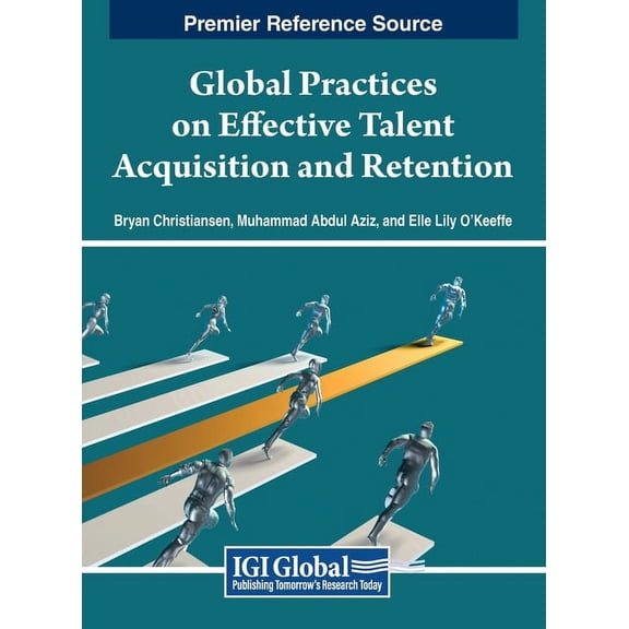 Global Practices on Effective Talent Acquisition and Retention, (Hardcover)