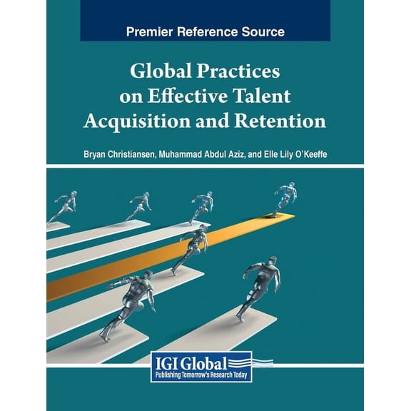 Global Practices on Effective Talent Acquisition and Retention, (Paperback)