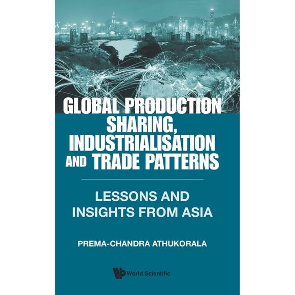 Global Production Sharing, Industrial & Trade Patterns, (Hardcover)