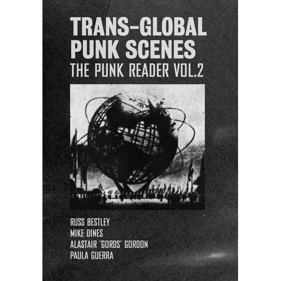 Global Punk Series: Trans-Global Punk Scenes : The Punk Reader Volume 2 (Paperback)