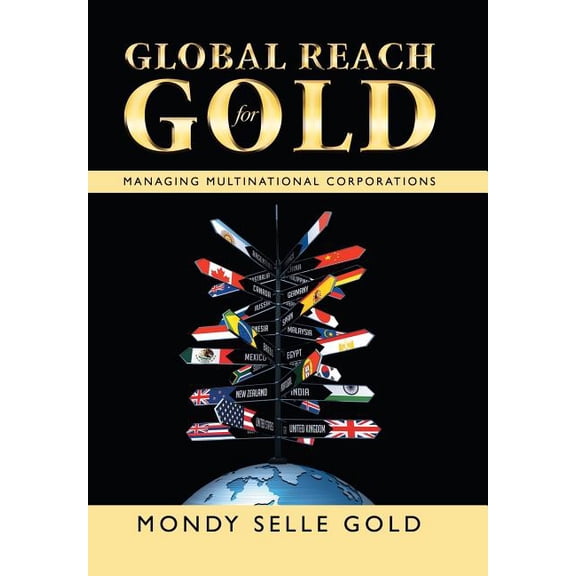 Global Reach for Gold: Managing Multinational Corporations