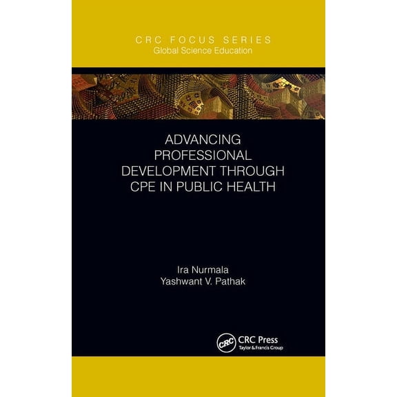 Global Science Education Advancing Professional Development Through Cpe in Public Health, (Paperback)