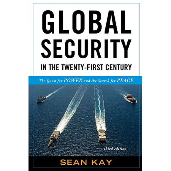 Pre-Owned Global Security in the Twenty-First Century: The Quest for Power and the Search for Peace (Paperback) 1442248025 9781442248021