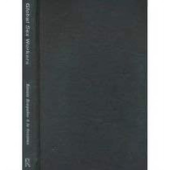 Pre-Owned Global Sex Workers: Rights, Resistance, and Redefinition (Hardcover) 0415918286 9780415918282