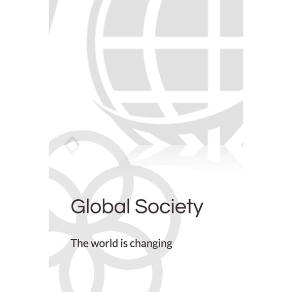 Global Society: The world is changing, (Paperback)