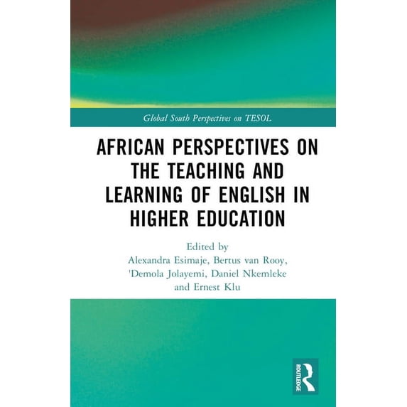 Global South Perspectives on Tesol African Perspectives on the Teaching and Learning of English in Higher Education, (Hardcover)