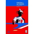 thumbnail image 1 of Global Sport Cultures Football in France: A Cultural History, (Paperback), 1 of 1