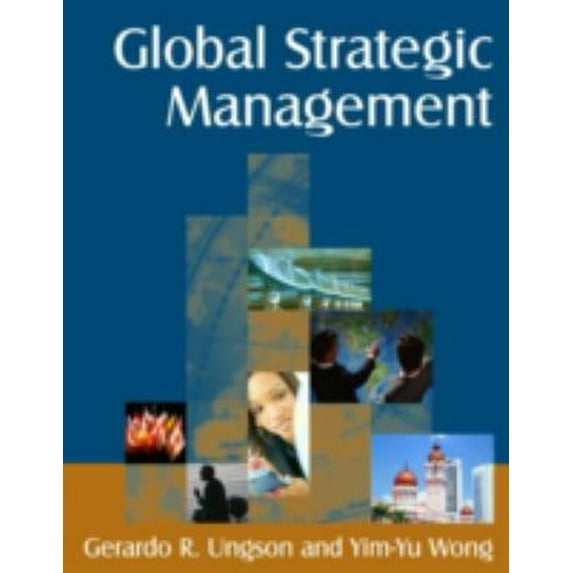 Pre-Owned Global Strategic Management (Paperback 9780765616883) by Gerardo R Ungson, Yim-Yu Wong