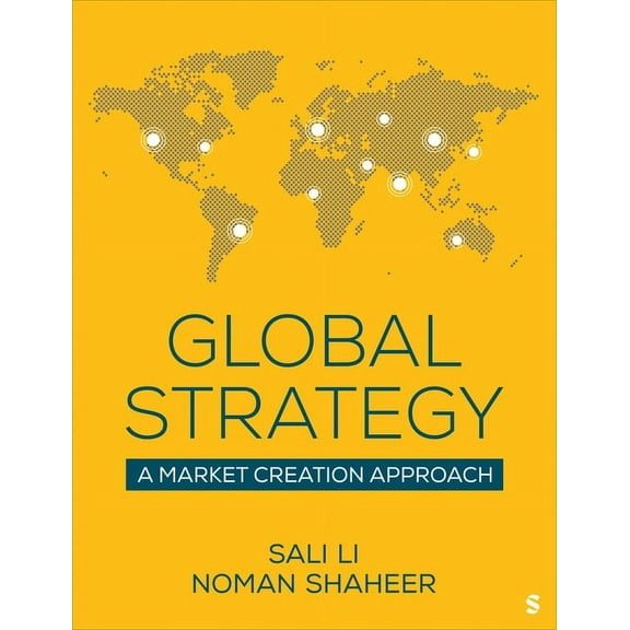 Global Strategy: A Market Creation Approach, (Paperback)