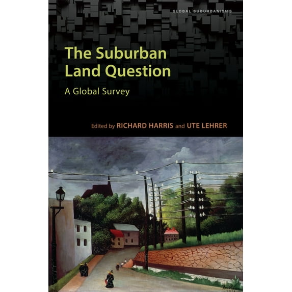 Global Suburbanisms: The Suburban Land Question (Hardcover)