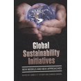 thumbnail image 1 of Global Sustainability Initiatives: New Models and New Approaches (PB) (Paperback), 1 of 1