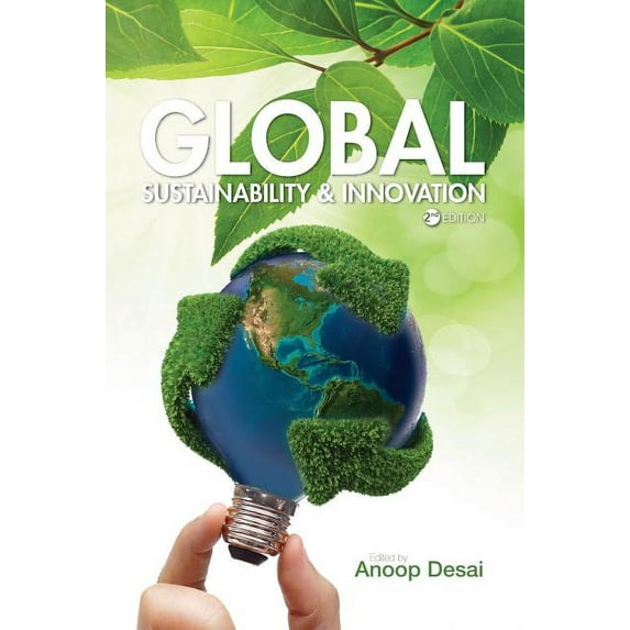 Global Sustainability and Innovation Hardcover 1516550552 9781516550555 Anoop Desai