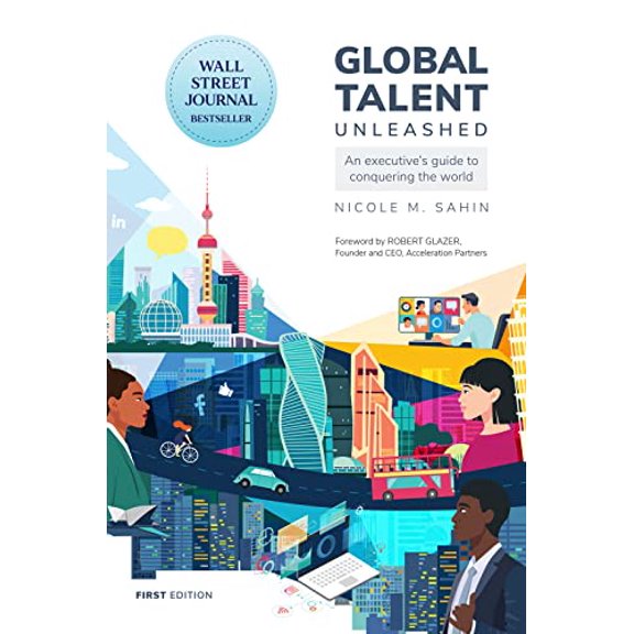 Pre-Owned Global Talent Unleashed: An Executive's Guide to Conquering the World Hardcover