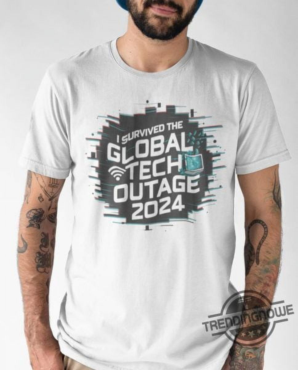 Global Tech Outage Shirt I Survived The Global Tech Outage Shirt