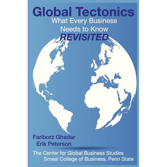 Global Tectonics: What Every Business Needs To Know - Revisited (Paperback)