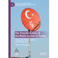 thumbnail image 1 of Global Transformations in Media and Comm The Transformation of the Media System in Turkey: Citizenship, Communication, and Convergence, (Paperback), 1 of 1