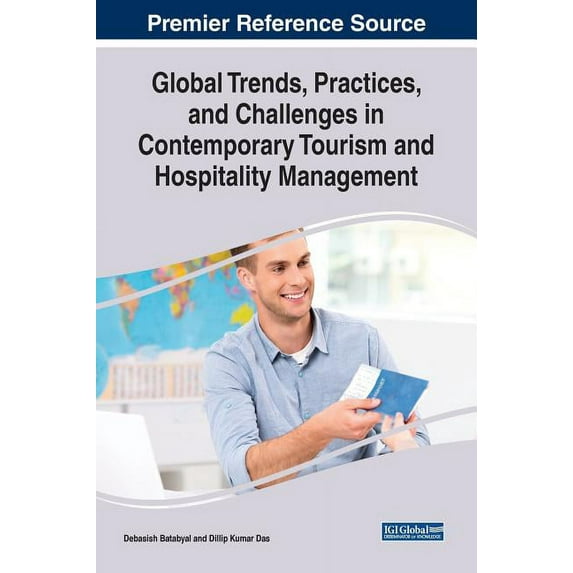 Global Trends, Practices, and Challenges in Contemporary Tourism and Hospitality Management (Hardcover)