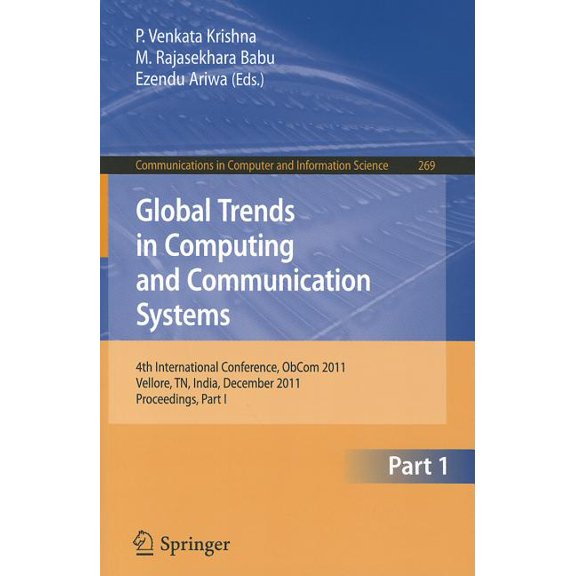 Global Trends in Computing and Communication Systems: 4th International Conference, ObCom 2011, Vellore, TN, India, December 9-11, 2011, Proceedings,