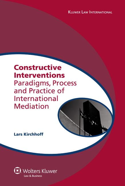 Global Trends in Dispute Resolution Constructive Interventions ...