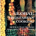 thumbnail image 1 of Pre-Owned Global Vegetarian Cooking: Quick and Easy Recipes from Around the World (Paperback) 1566563828 9781566563826, 1 of 1