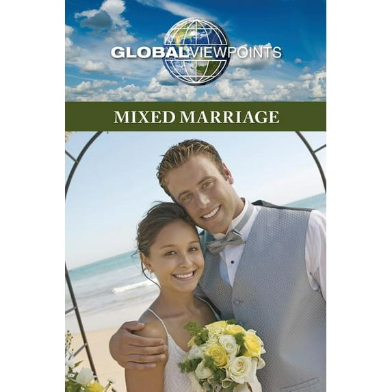 Global Viewpoints: Mixed Marriage (Paperback)