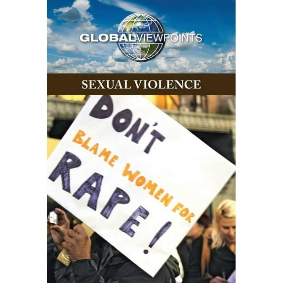 Sexual Violence Global Viewpoints Paperback 0737769157 9780737769159 Noah Berlatsky