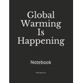 thumbnail image 1 of Global Warming Is Happening: Notebook (Paperback), 1 of 1