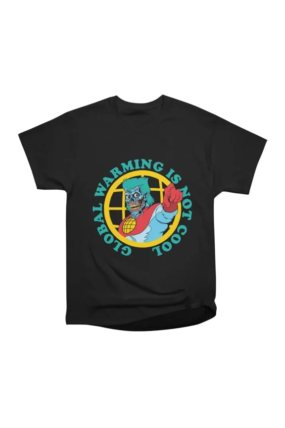 Global Warming Is Not Cool T-Shirt Tee Gift For Him Merch For Her Apparel For Friend