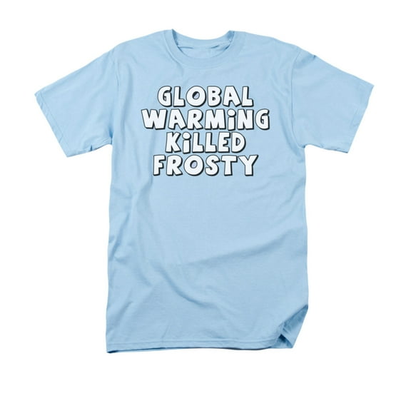 Global Warming Killed Frosty Funny Saying Adult T-Shirt