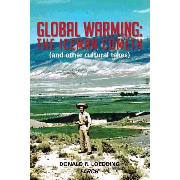 Global Warming: The Iceman Cometh (and Other Cultural Takes) (Paperback)
