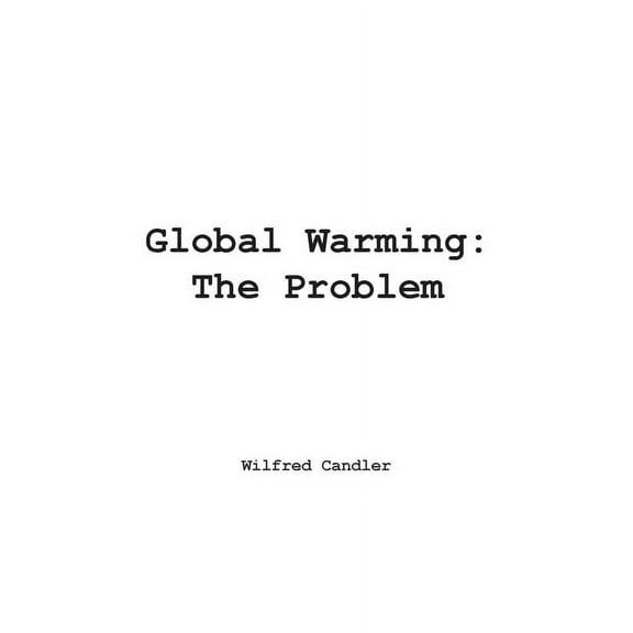 Global Warming: the Problem, (Paperback)