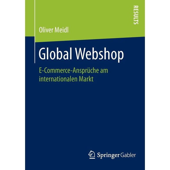 Global Webshop: E-Commerce-Ansprche Am Internationalen Markt, (Paperback)