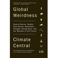 thumbnail image 1 of Pre-Owned Global Weirdness: Severe Storms, Deadly Heat Waves, Relentless Drought, Rising Seas, and the Weather of the Future (Paperback) 0307743365 9780307743367, 1 of 1