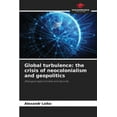 thumbnail image 1 of Global turbulence: the crisis of neocolonialism and geopolitics (Paperback), 1 of 1