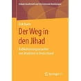 thumbnail image 1 of Globale Gesellschaft Und Internationale Der Weg in Den Jihad: Radikalisierungsursachen Von Jihadisten in Deutschland, (Paperback), 1 of 1
