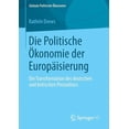 thumbnail image 1 of Globale Politische Ökonomie Die Politische Ökonomie Der Europäisierung: Die Transformation Des Deutschen Und Britischen Postsektors, (Paperback), 1 of 1