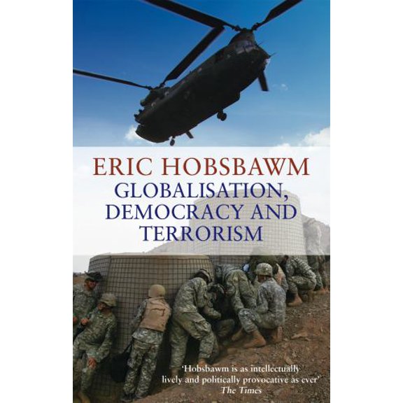 Pre-Owned Globalisation, Democracy and Terrorism, 9780349120669, 0349120668, Paperback,