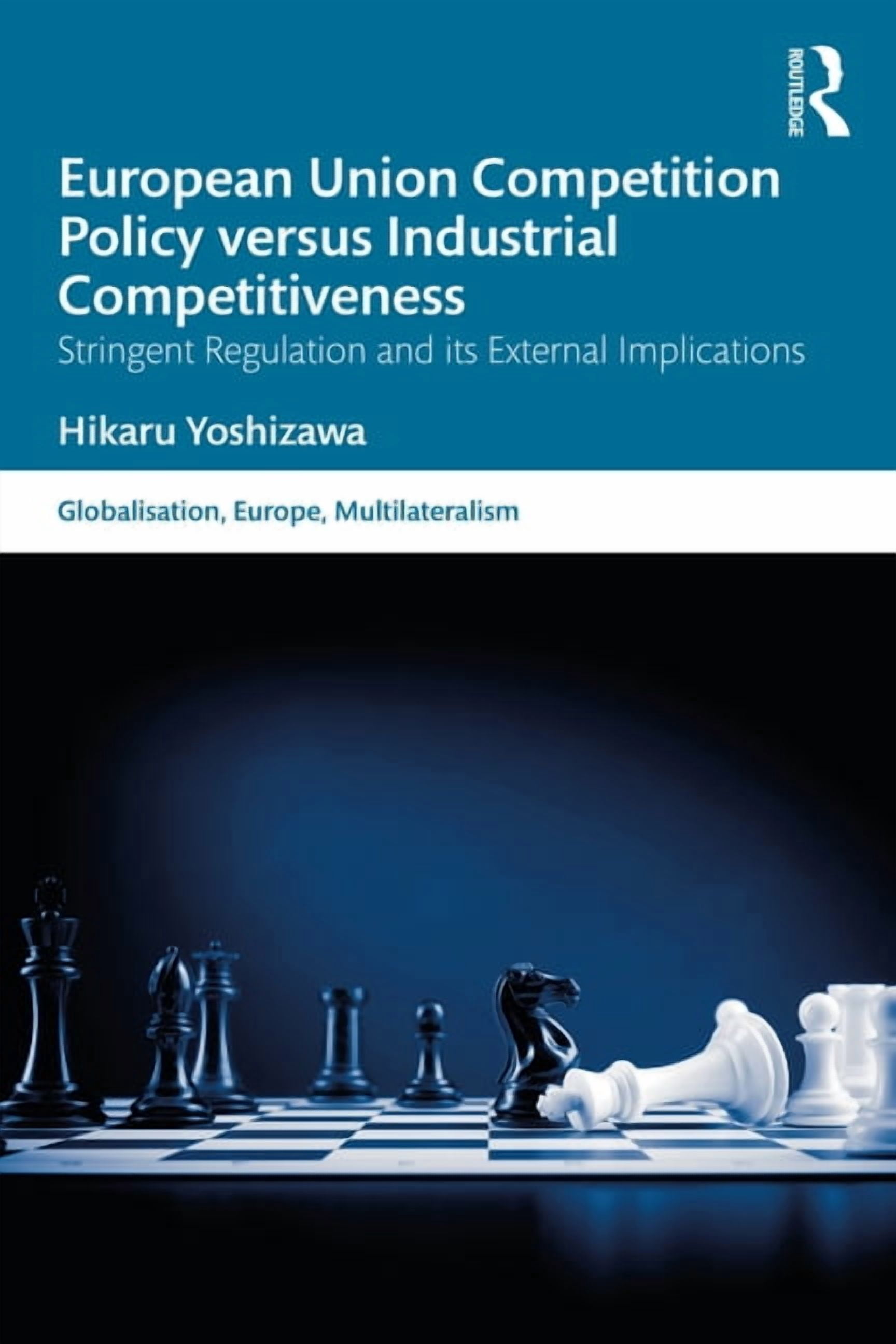 Globalisation, Europe, and Multilaterali European Union Competition ...
