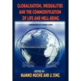 thumbnail image 1 of Globalisation, Inequality and the Commodification of Life and Wellbeing (Hardcover), 1 of 1
