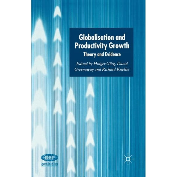 Globalisation and Productivity Growth: Theory and Evidence, (Paperback)