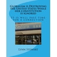 thumbnail image 1 of Globalism is Destroying the United States While Her Constitution is Ignored Paperback 1537563335 9781537563336 Lynn Stewart, 1 of 1