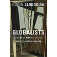 thumbnail image 1 of Pre-Owned Globalists: The End of Empire and the Birth of Neoliberalism (Hardcover) 0674979524 9780674979529, 1 of 1