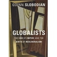 thumbnail image 1 of Pre-Owned Globalists: The End of Empire and the Birth of Neoliberalism Hardcover, 1 of 1