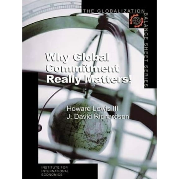 Globalization Balance Sheet Series Why Global Integration Matters Most!, (Paperback)