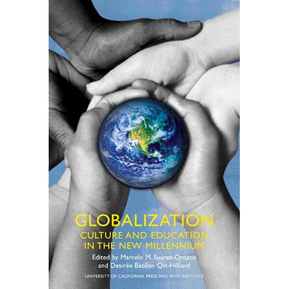 Globalization : Culture and Education in the New Millennium (Edition 1) (Paperback)